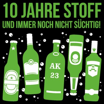 Abschlussmotiv F174 10 Jahre Stoff und immer noch nicht süchtig