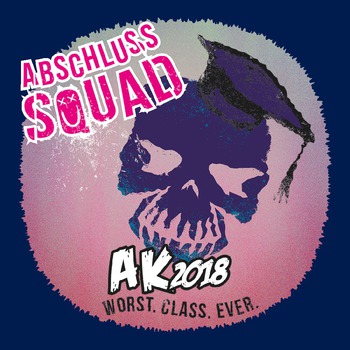 Abschlussmotiv I02 - AbschlussSquad – Worst. Class. Ever ...